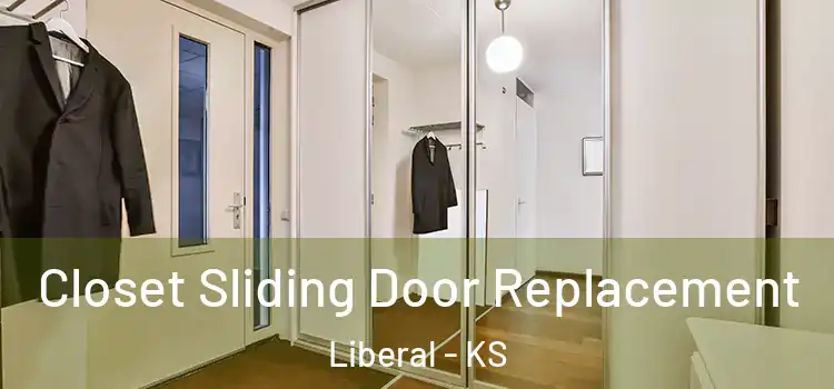 Closet Sliding Door Replacement Liberal - KS