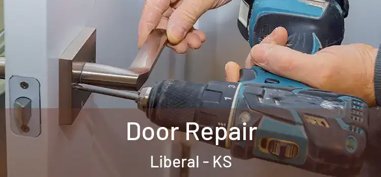 Door Repair Liberal - KS