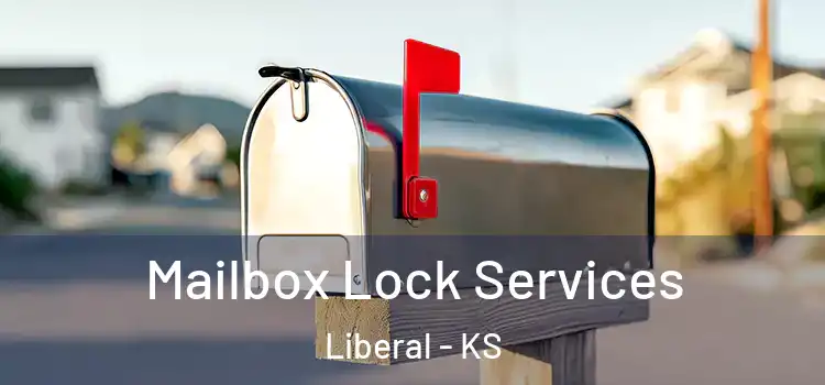 Mailbox Lock Services Liberal - KS
