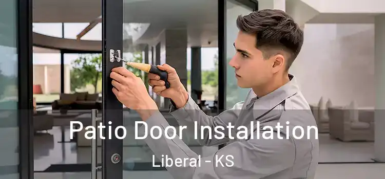 Patio Door Installation Liberal - KS