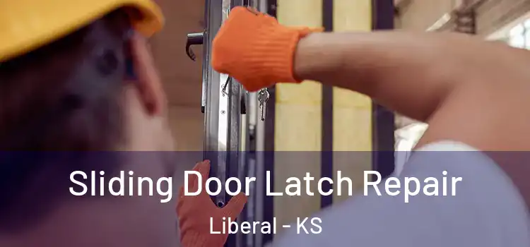 Sliding Door Latch Repair Liberal - KS